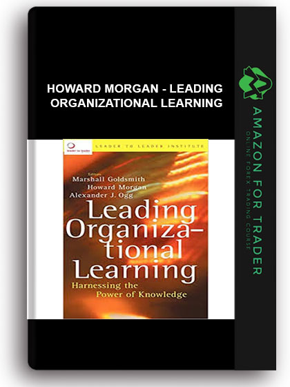 Howard Morgan - Leading Organizational Learning