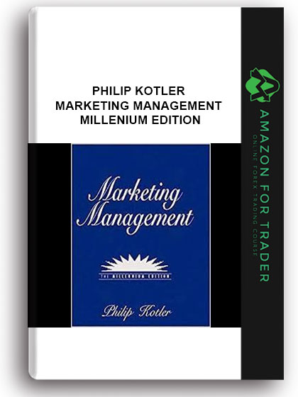 Philip Kotler - Marketing Management, Millenium Edition