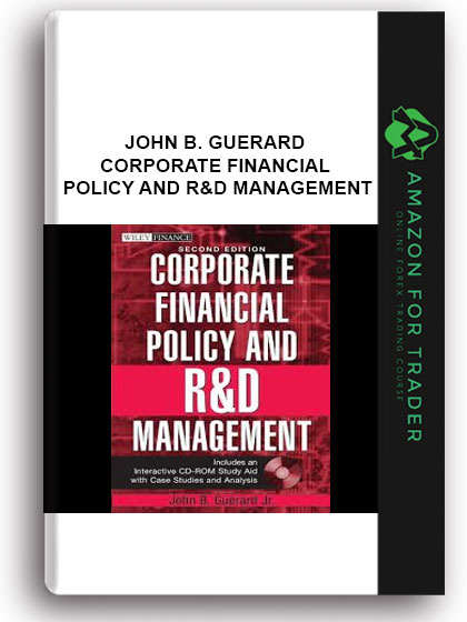 John B. Guerard - Corporate Financial Policy and R&D Management