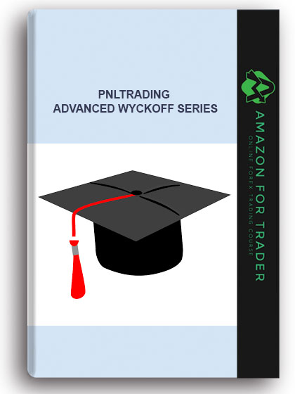 Pnltrading - Advanced Wyckoff Series