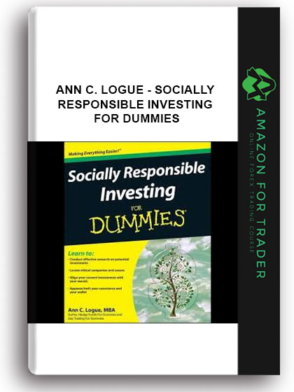 Ann C. Logue - Socially Responsible Investing For Dummies