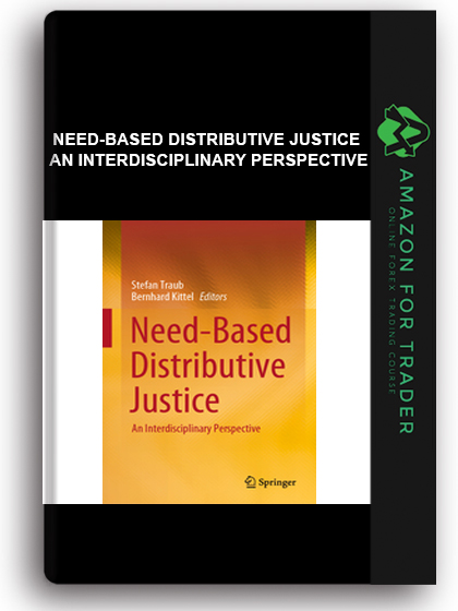 Need-Based Distributive Justice - An Interdisciplinary Perspective