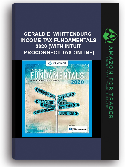 Gerald E. Whittenburg - Income Tax Fundamentals 2020 (with Intuit Proconnect Tax Online)