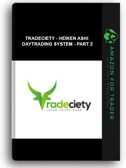 Tradeciety - Heiken Ashi Daytrading System - Part 2