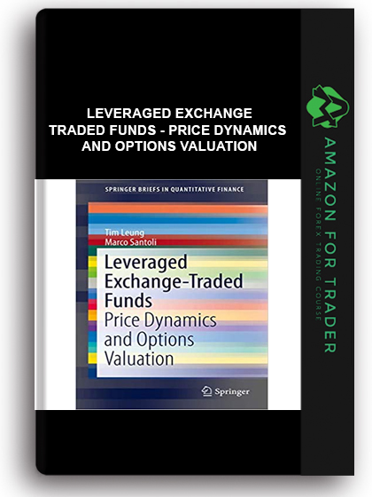 Leveraged Exchange-traded Funds - Price Dynamics And Options Valuation