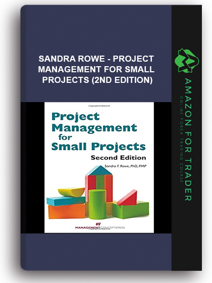 Sandra Rowe - Project Management For Small Projects (2nd Edition)