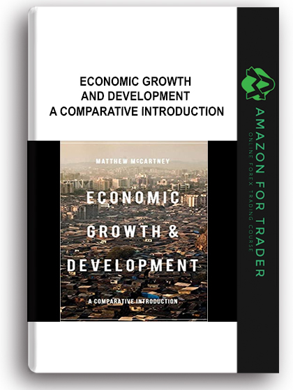 Economic Growth And Development - A Comparative Introduction