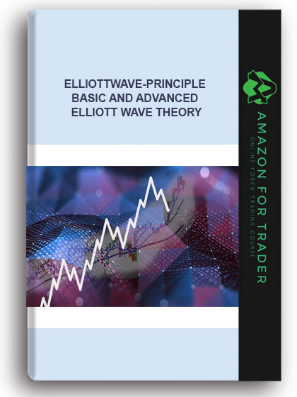Elliottwave-principle - Basic and Advanced Elliott Wave Theory