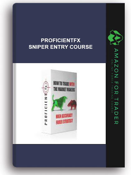 Proficientfx - Sniper Entry Course