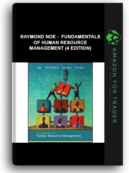 Raymond Noe - Fundamentals of Human Resource Management (4 edition)