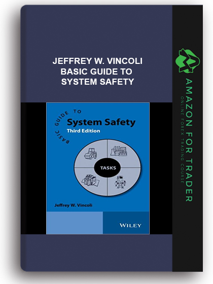 Jeffrey W. Vincoli - Basic Guide to System Safety