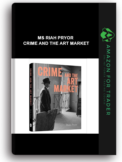 Ms Riah Pryor - Crime and the Art Market