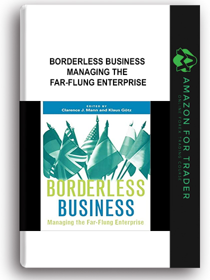 Borderless Business - Managing the Far-Flung Enterprise