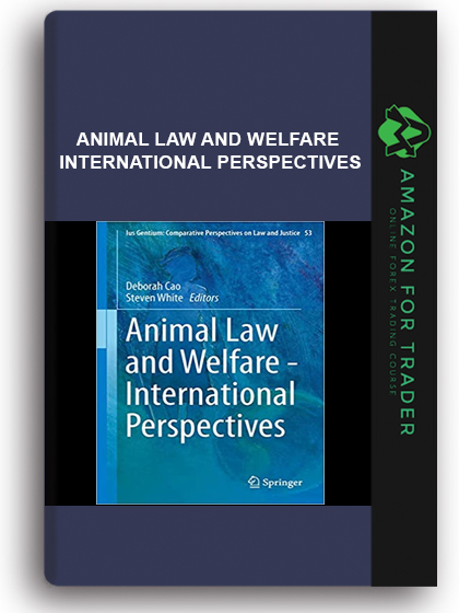 Animal Law and Welfare – International Perspectives