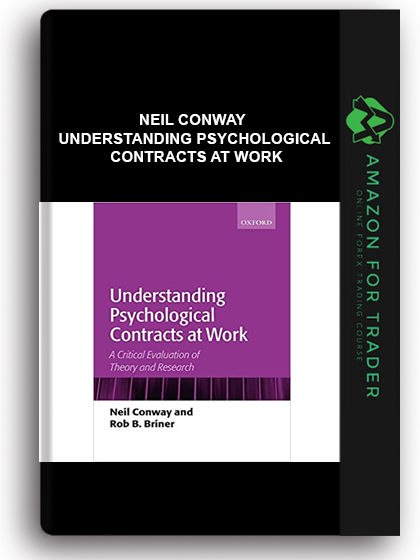 Neil Conway - Understanding Psychological Contracts at Work