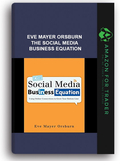 Eve Mayer Orsburn - The Social Media Business Equation