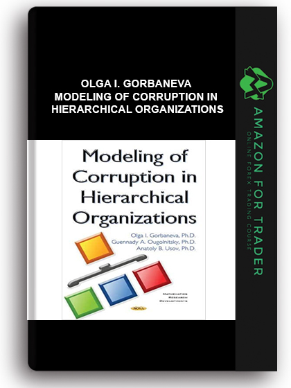Olga I. Gorbaneva - Modeling of Corruption in Hierarchical Organizations
