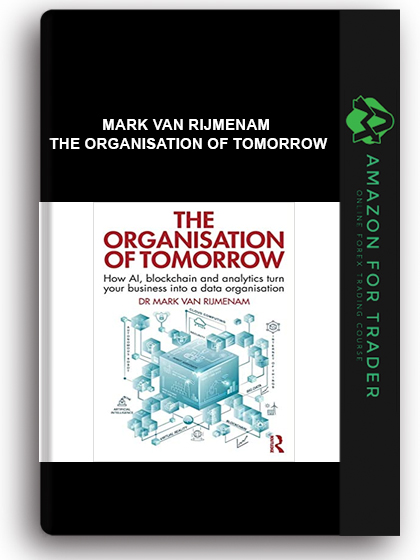 Mark Van Rijmenam - The Organisation of Tomorrow