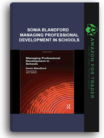 Sonia Blandford - Managing Professional Development in Schools