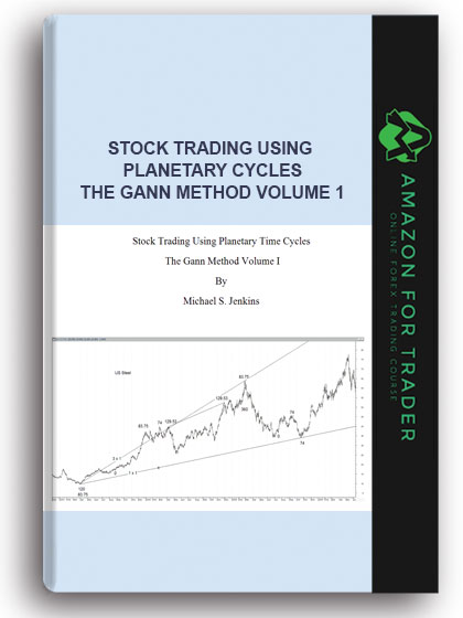 Stock Trading Using Planetary Cycles - The Gann Method Volume 1