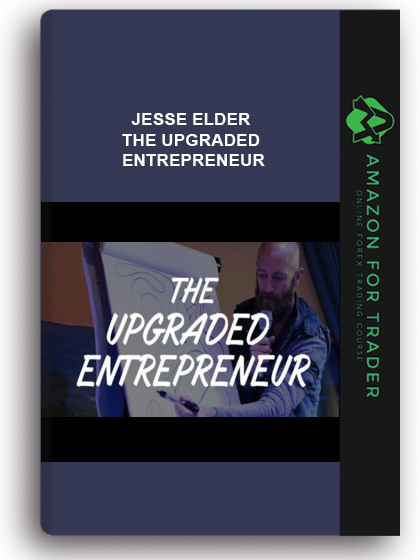 JESSE ELDER – THE UPGRADED ENTREPRENEUR