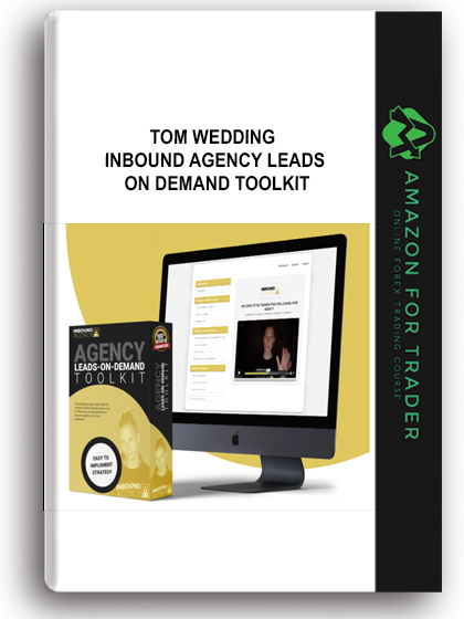 Tom Wedding – Inbound Agency Leads on Demand Toolkit