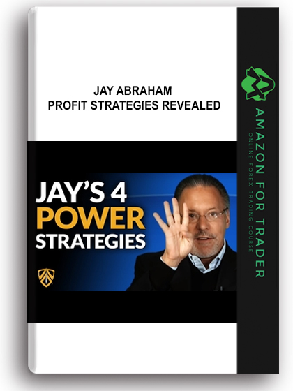 Jay Abraham – Profit Strategies Revealed