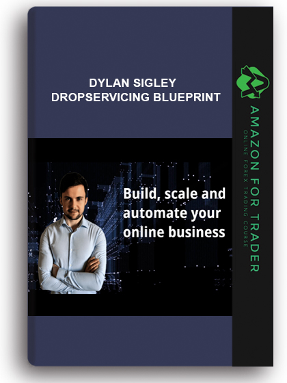 Dylan Sigley – Dropservicing Blueprint