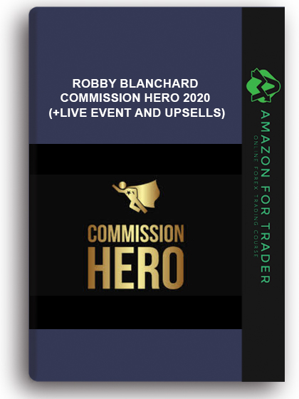 Robby Blanchard – Commission Hero 2020 (+Live Event and Upsells)