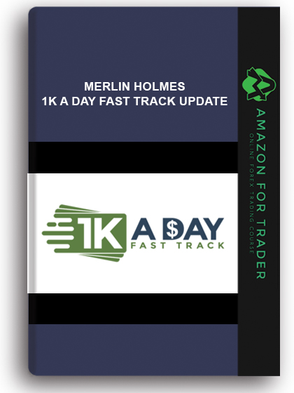 Merlin Holmes – 1k A Day Fast Track Update