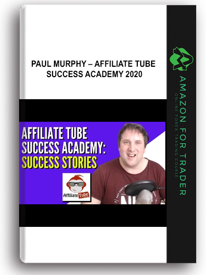 Paul Murphy – Affiliate Tube Success Academy 2020