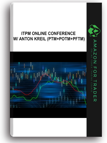ITPM Online Conference w/ Anton Kreil (PTM+POTM+PFTM)