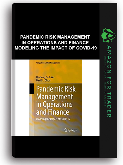 Pandemic Risk Management in Operations and Finance - Modeling the Impact of COVID-19
