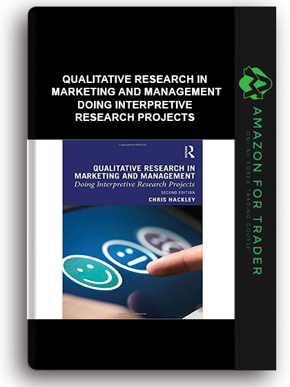 Qualitative Research in Marketing and Management - Doing Interpretive Research Projects