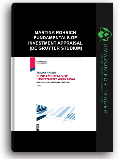 Martina Rohrich - Fundamentals of Investment Appraisal (de Gruyter Studium)