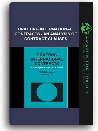 Drafting International Contracts - An Analysis of Contract Clauses