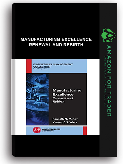 Manufacturing Excellence - Renewal and Rebirth