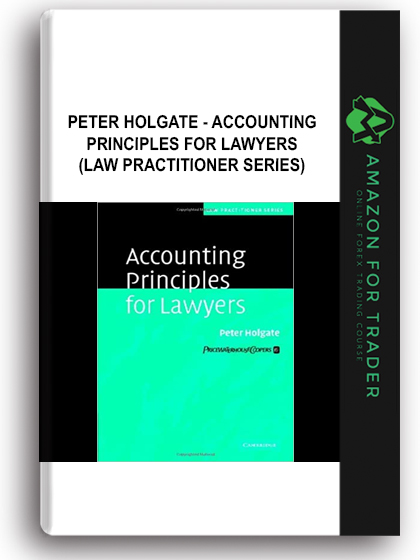 Peter Holgate - Accounting Principles for Lawyers (Law Practitioner Series)