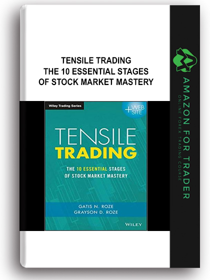Tensile Trading - The 10 Essential Stages of Stock Market Mastery
