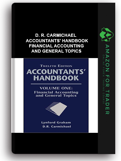 D. R. Carmichael - Accountants' Handbook, Financial Accounting and General Topics