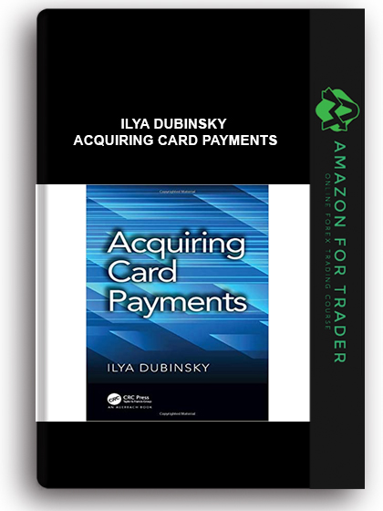 Ilya Dubinsky - Acquiring Card Payments