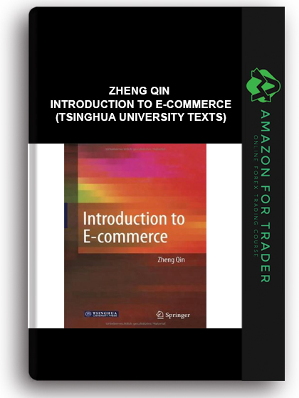 Zheng Qin - Introduction to E-commerce (Tsinghua University Texts)