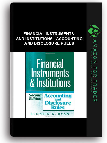 Financial Instruments and Institutions - Accounting and Disclosure Rules