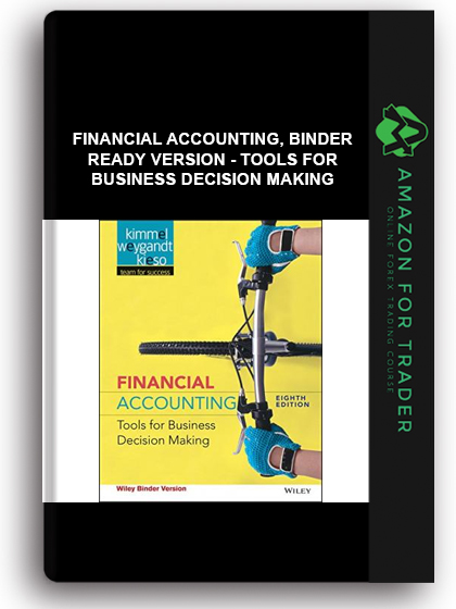 Financial Accounting, Binder Ready Version - Tools for Business Decision Making