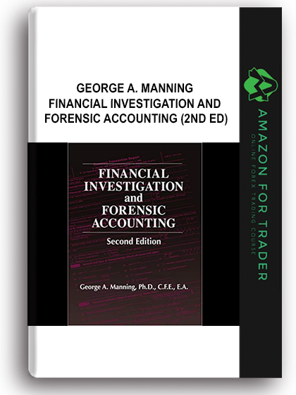 George A. Manning - Financial investigation and forensic accounting (2nd ed)