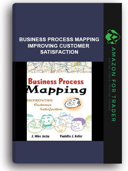 Business Process Mapping - Improving Customer Satisfaction