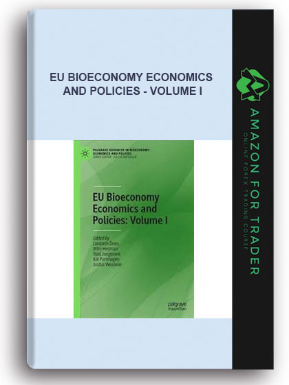 EU Bioeconomy Economics and Policies - Volume I