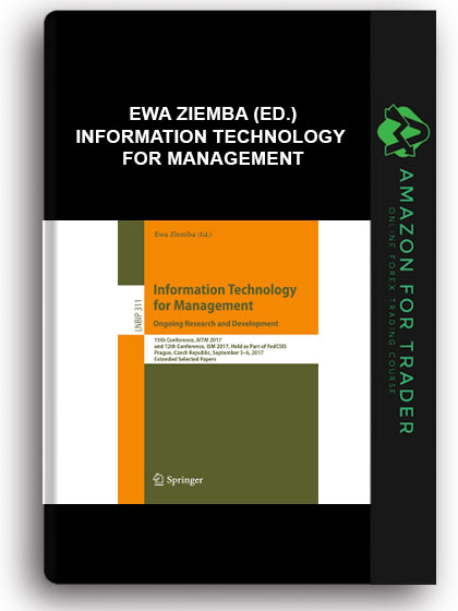 Ewa Ziemba (Ed.) - Information Technology For Management