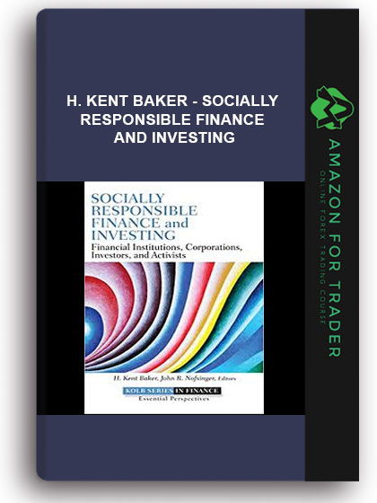 H. Kent Baker - Socially Responsible Finance And Investing