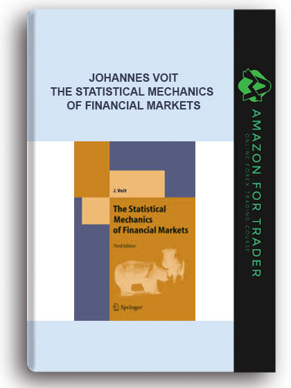 Johannes Voit - The Statistical Mechanics of Financial Markets